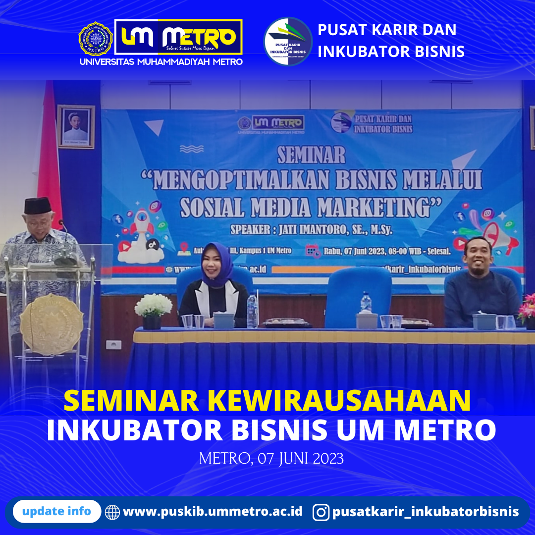 Seminar Kewirausahaan- Inkubator Bisnis : Bagaimana Mengoptimalkan Bisnis di Era Digital ?