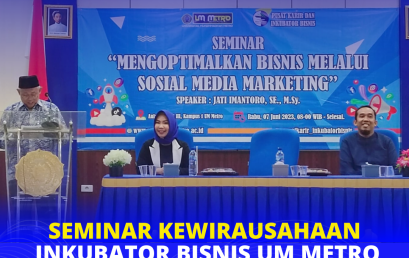 Seminar Kewirausahaan- Inkubator Bisnis : Bagaimana Mengoptimalkan Bisnis di Era Digital ?