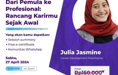 SEMINAR KARIR “Dari Pemula Ke Profesional: Rancang Karir Sejak Awalmu”